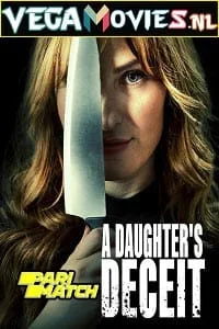 A daughters deceit 2021 - VEGAMovies, Vegamovies nl