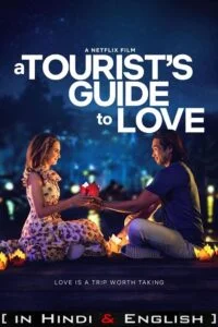 A tourists guide to love netflix original - VEGAMovies, Vegamovies nl