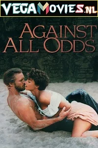 Against all odds 1984 - VEGAMovies, Vegamovies nl