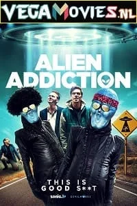 Alien addiction 2018 - VEGAMovies, Vegamovies nl