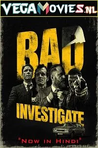 Bad investigate 2018 hindi dub - VEGAMovies, Vegamovies nl