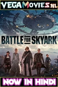 Battle for skyark 2017 - VEGAMovies, Vegamovies nl