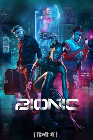 Bionic 2024 hindi vegamovies