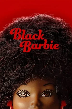 Black barbie a documentary