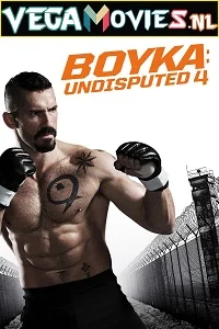 Boyka undisputed 4 - VEGAMovies, Vegamovies nl