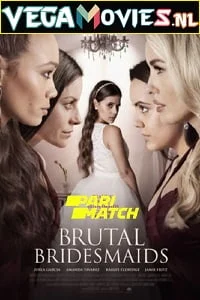 Brutal bridesmaids 2021 - VEGAMovies, Vegamovies nl