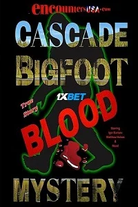 Cascade bigfoot blood mystery - VEGAMovies, Vegamovies nl