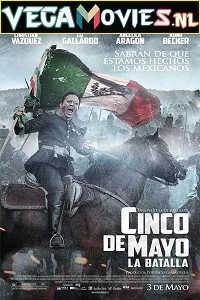 Cinco de mayo la batalla 2013 hindi org dual audio - VEGAMovies, Vegamovies nl