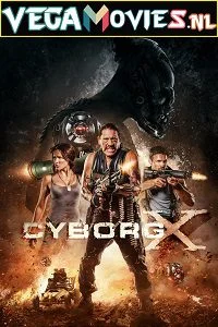 Cyborg x - VEGAMovies, Vegamovies nl