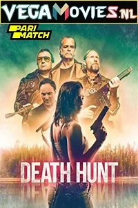 Death hunt - VEGAMovies, Vegamovies nl