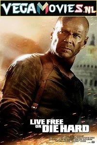 Die hard 4 live free or die hard - VEGAMovies, Vegamovies nl