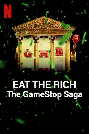 Eat the rich the gamestop saga - VEGAMovies, Vegamovies nl