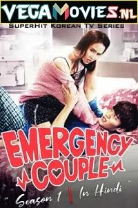 Emergency couple s01 in hindi dubbed - VEGAMovies, Vegamovies nl