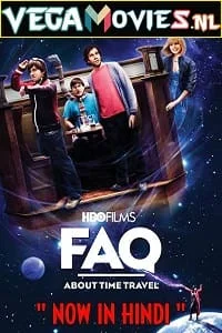 Faq about time travel hindi dubbed - VEGAMovies, Vegamovies nl