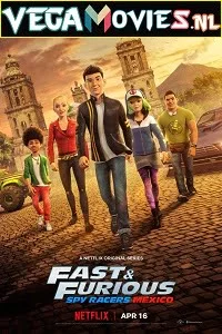 Fast furious spy racers season 4 mexico - VEGAMovies, Vegamovies nl