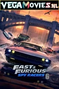 Fast and furious spy racers 6 - VEGAMovies, Vegamovies nl