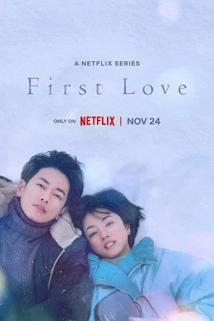 First love netflix original 2022 season 1 - VEGAMovies, Vegamovies nl