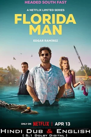 Florida man netflix original 2023 season 1 - VEGAMovies, Vegamovies nl