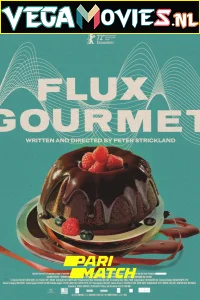 Flux gourmet - VEGAMovies, Vegamovies nl