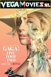 Gaga five foot two 2017 - VEGAMovies, Vegamovies nl