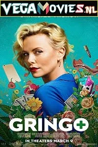 Gringo 2018 hindi dibbed - VEGAMovies, Vegamovies nl