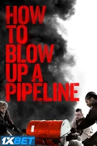 How to blow up a pipeline - VEGAMovies, Vegamovies nl