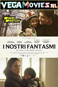 I nostri fantasmi - VEGAMovies, Vegamovies nl