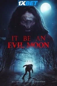 It be an evil moon