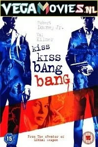 Kiss kiss bang bang - VEGAMovies, Vegamovies nl