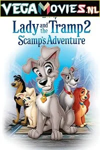 Lady and the tramp 2 scamps adventure 2001 - VEGAMovies, Vegamovies nl