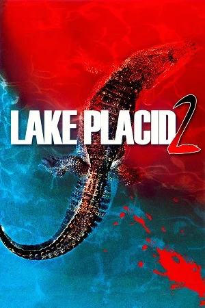 Lake placid 2 2007 poster - VEGAMovies, Vegamovies nl