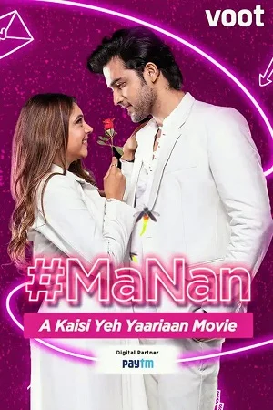 Manan a kaisi yeh yaariyan movie 2022 - VEGAMovies, Vegamovies nl