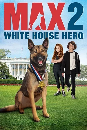 Max 2 white house hero 2017 - VEGAMovies, Vegamovies nl