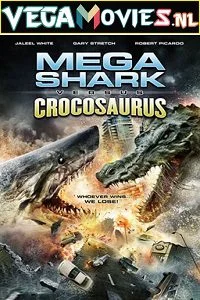 Mega shark vs. crocosaurus - VEGAMovies, Vegamovies nl