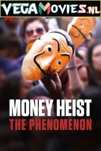 Money heist the phenomenon 2020 - VEGAMovies, Vegamovies nl