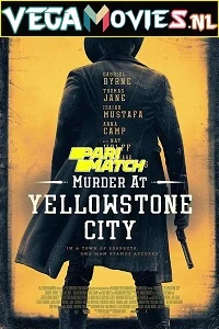 Murder at yellowstone city - VEGAMovies, Vegamovies nl