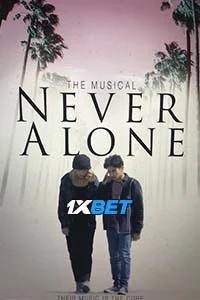 Never alone - VEGAMovies, Vegamovies nl