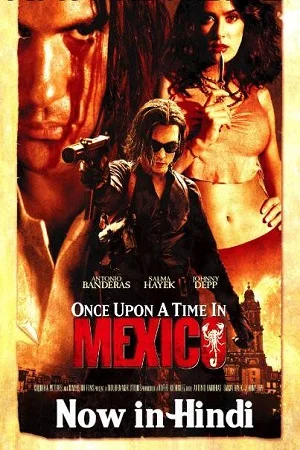 Once upon a time in mexico 2003 full movie - VEGAMovies, Vegamovies nl