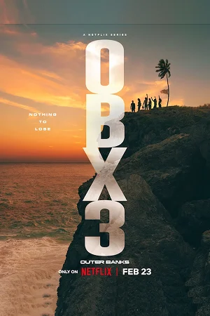 Outer banks 2023 season 3 posterss - VEGAMovies, Vegamovies nl