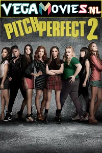 Pitch perfect 2 2015 - VEGAMovies, Vegamovies nl