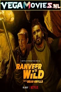 Ranveer vs wild with bear grylls - VEGAMovies, Vegamovies nl