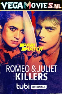 Romeo and juliet killers - VEGAMovies, Vegamovies nl