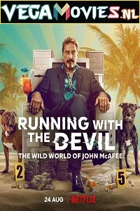 Running with the devil the wild world of john mcafee - VEGAMovies, Vegamovies nl