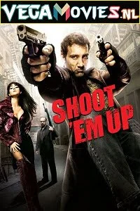 Shoot em up hindi dubbed - VEGAMovies, Vegamovies nl