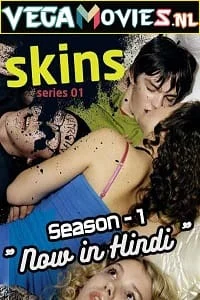 Skins s01 hindi dubbed - VEGAMovies, Vegamovies nl