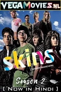 Skins s02 hindi dubbed - VEGAMovies, Vegamovies nl