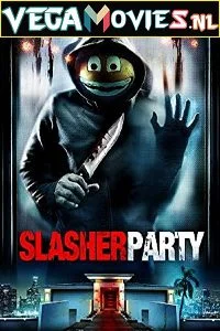 Slasher party - VEGAMovies, Vegamovies nl