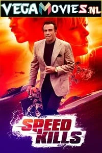 Speed kills 2018 poster - VEGAMovies, Vegamovies nl