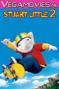 Stuart little 2 2002 - VEGAMovies, Vegamovies nl