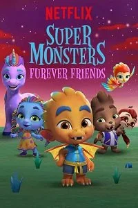 Super monsters furever friends 2019 - VEGAMovies, Vegamovies nl